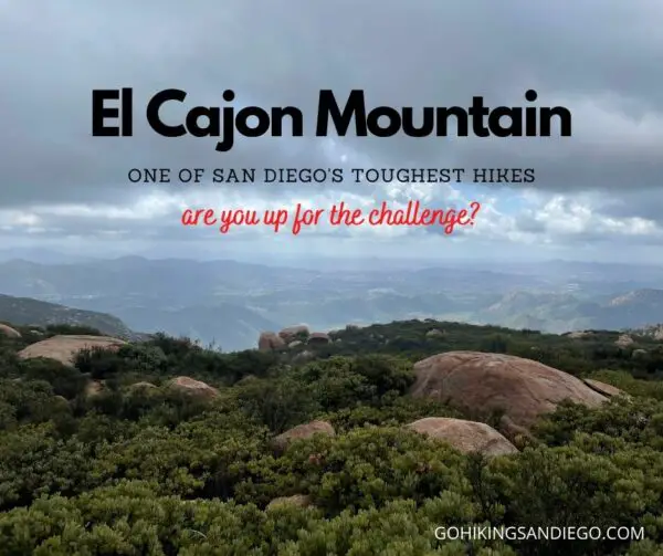 Hike El Cajon Mountain (aka El Cap) San Diego